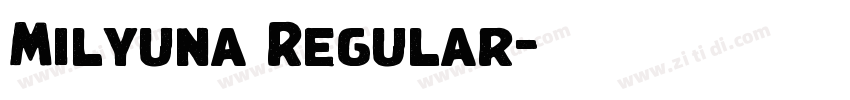 Milyuna Regular字体转换 Milyuna Regular字体转换